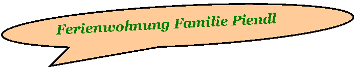 Reserviert: Ferienwohnung Familie Piendl